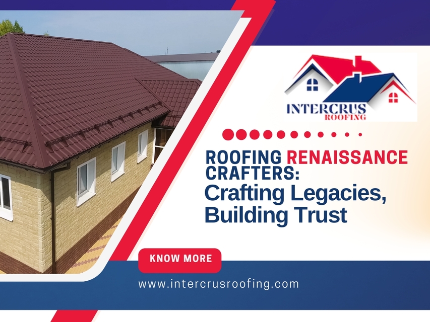 Intercrus Roofing: Protecting Homes with Premium Roofing Services